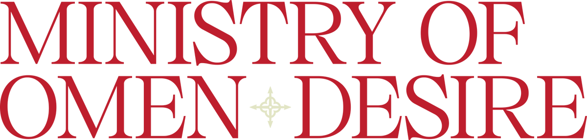 Ministry of Omen and Desire